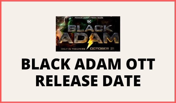 Black Adam OTT Release date