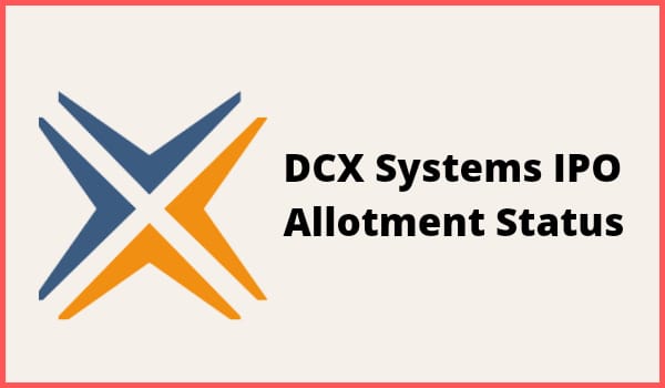 DCX Systems IPO Allotment