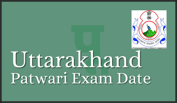 Uttarakhand Patwari Exam Date