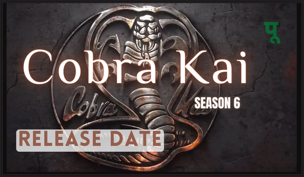 Cobra Kai Season 6 Release date