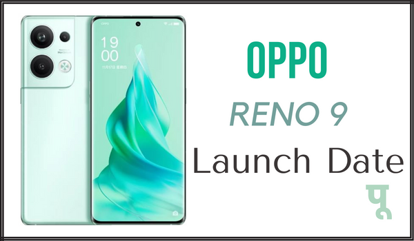 OPPO-Reno-9-Launch-Date
