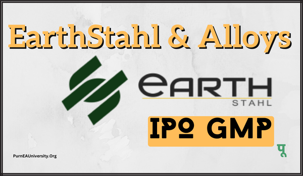 EarthStahl & Alloys IPO GMP