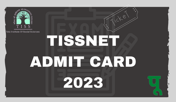 TISSNET Admit Card 2023