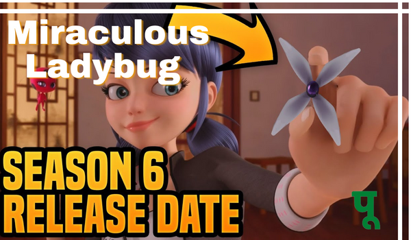 Miraculous Ladybug Season 6