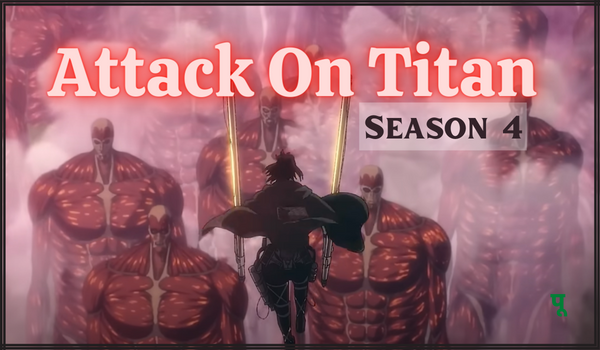 Attack On Titan Season 4