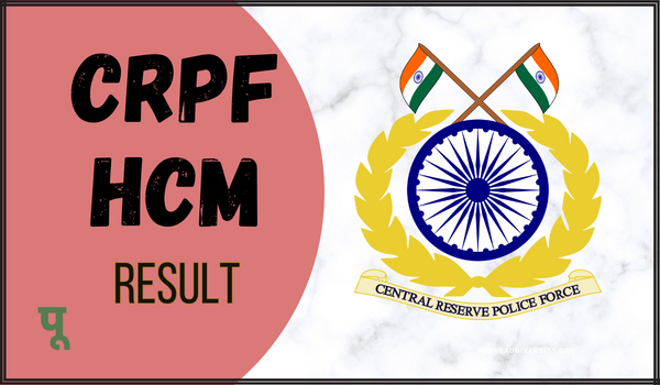 CRPF HCM Result