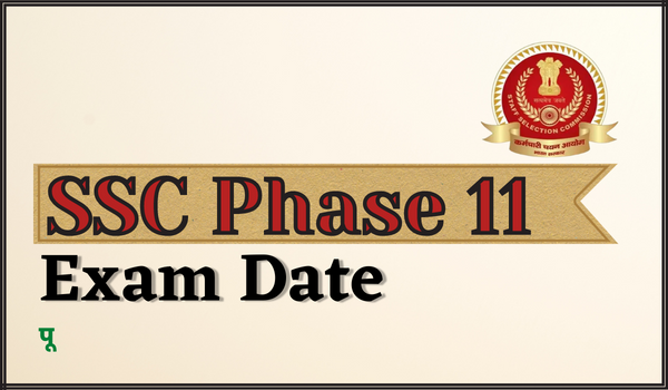 SSC Phase 11 Exam Date