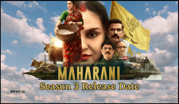 Maharani Season 3 Release Date