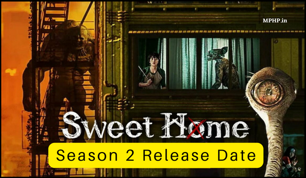 Sweet Home Season 2 Release Date