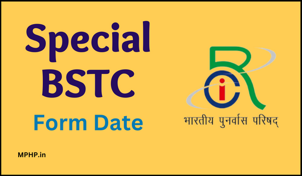 Special BSTC Form Date