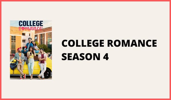 College Romance Season 4