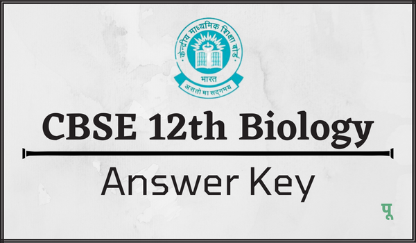 CBSE 12th Biology Answer Key