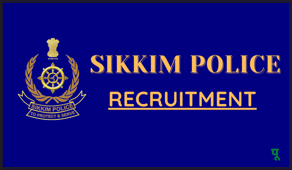 Sikkim Police Recruitment