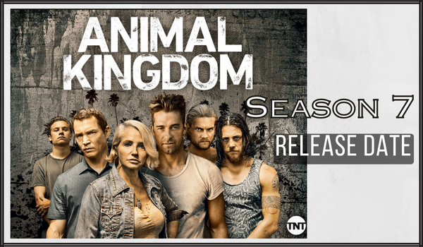 Animal Kingdom Season 7 Release Date
