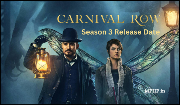 Carnival Row Season 3 Release Date