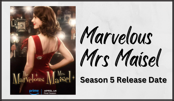 Marvelous Mrs Maisel Season 5 Release Date