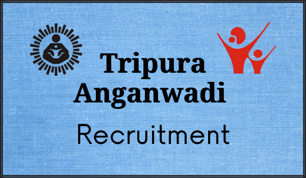 Tripura Anganwadi Recruitment