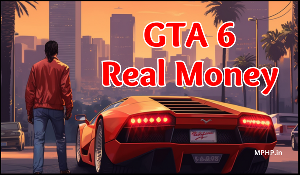 GTA 6 Real Money